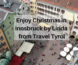 Enjoy Christmas in Innsbruck by Linda from Travel Tyrol