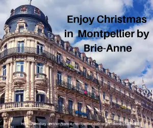 Enjoy Christmas in Montpellier by Brie-Anne
