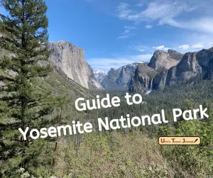 Ultimate guide to plan your trip to Yosemite national park